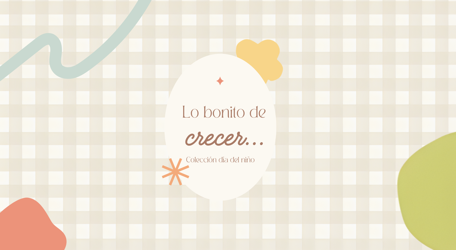 Día del Niño I Lo bonito de crecer